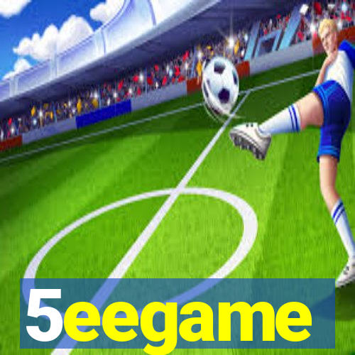 5eegame