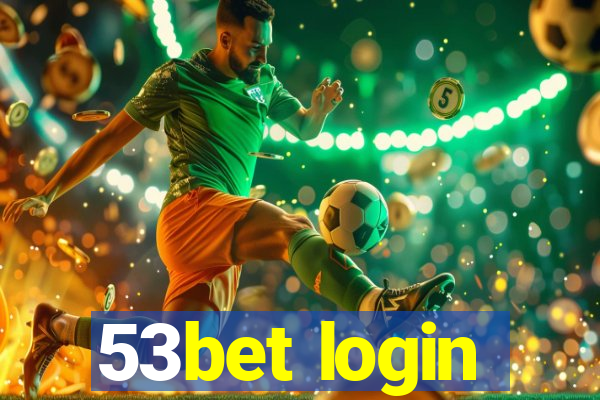 53bet login