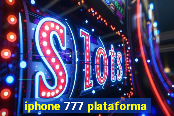 iphone 777 plataforma