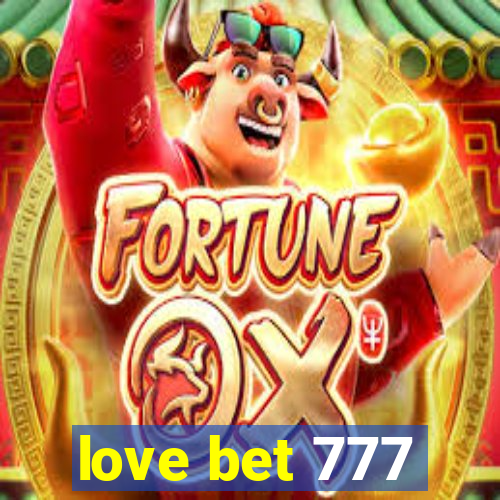 love bet 777