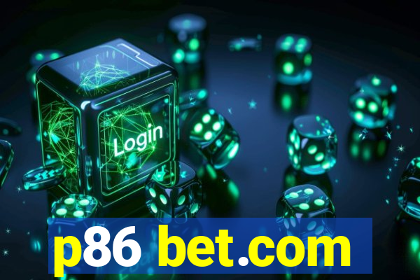 p86 bet.com