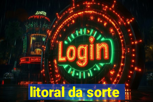 litoral da sorte