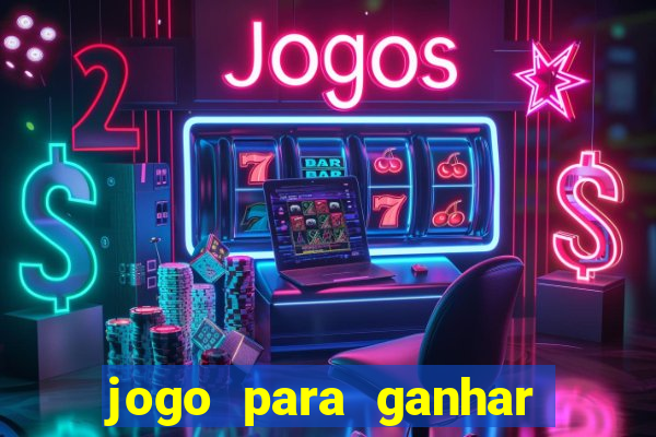 jogo para ganhar dinheiro sem precisar depositar nada