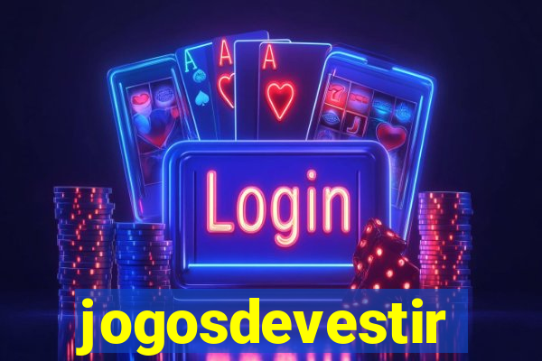 jogosdevestir