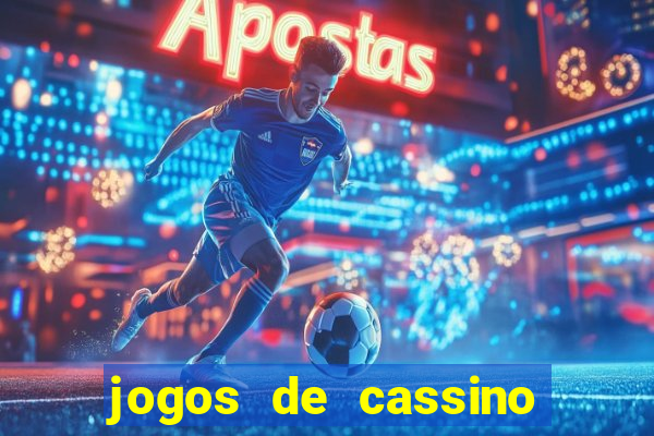 jogos de cassino que ganha dinheiro de verdade