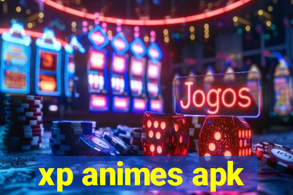 xp animes apk