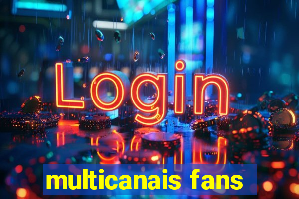 multicanais fans