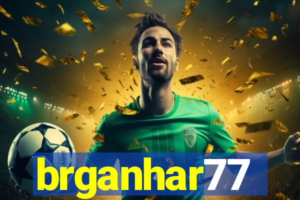 brganhar77