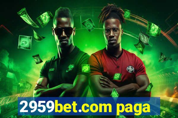 2959bet.com paga