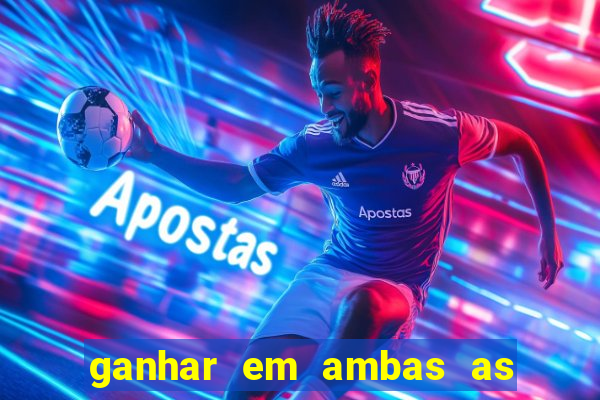 ganhar em ambas as partes do jogo