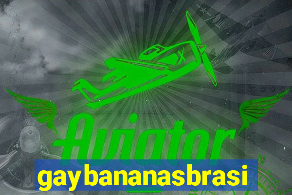 gaybananasbrasil