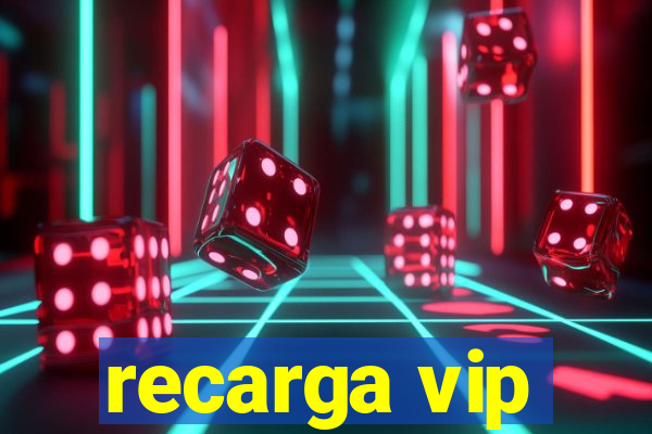 recarga vip