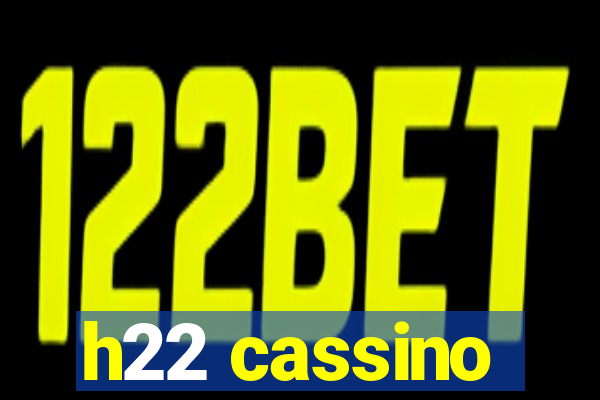 h22 cassino