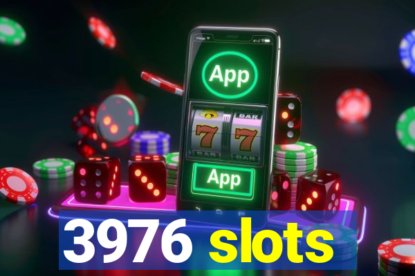 3976 slots