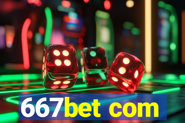 667bet com