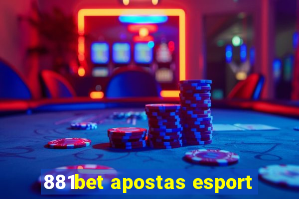 881bet apostas esport