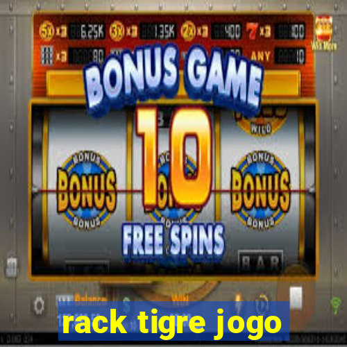 rack tigre jogo