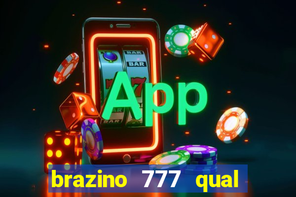 brazino 777 qual melhor jogo