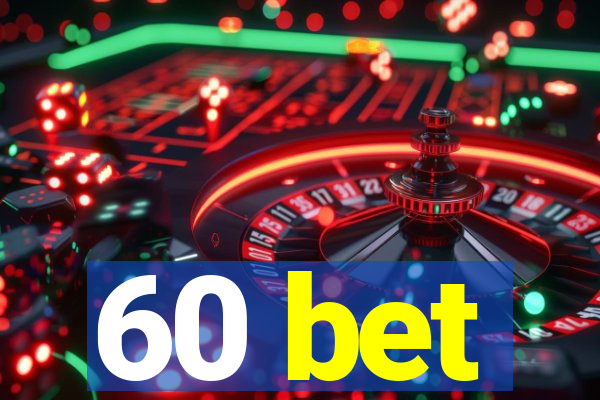 60 bet