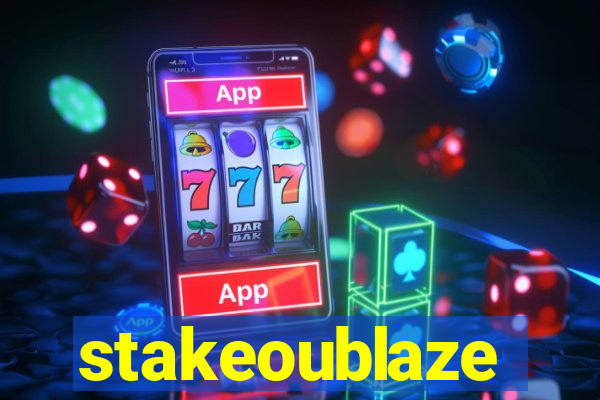 stakeoublaze