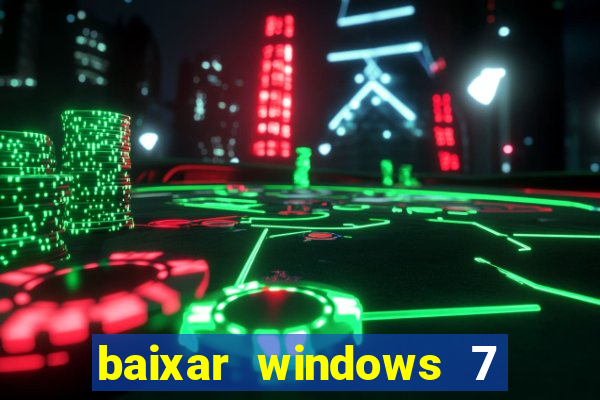 baixar windows 7 ultimate 64 bits com todos os drivers