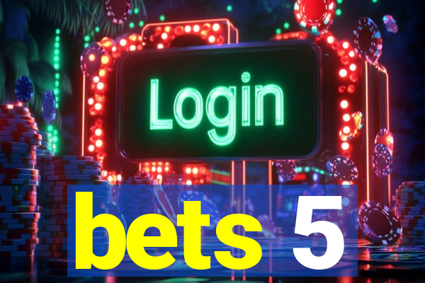 bets 5