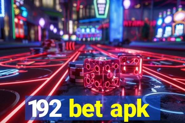 192 bet apk