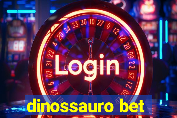 dinossauro bet