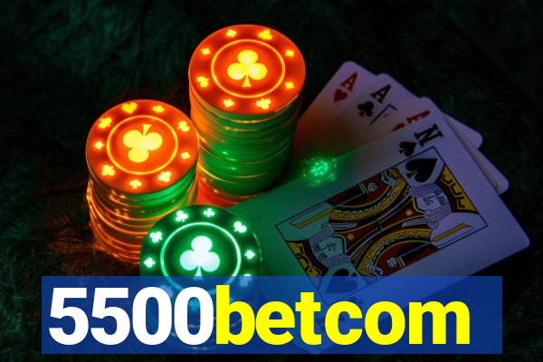 5500betcom