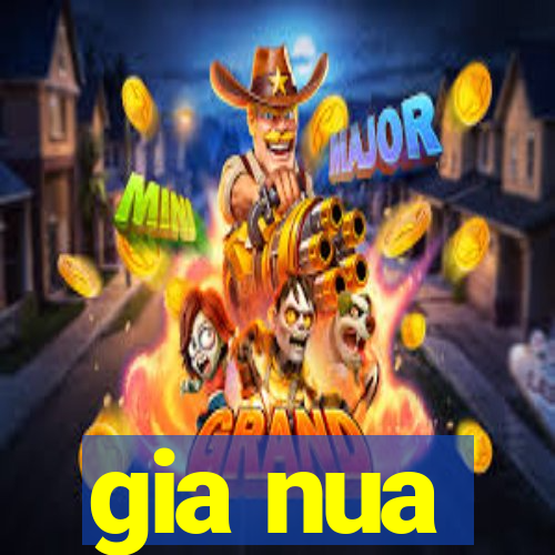 gia nua