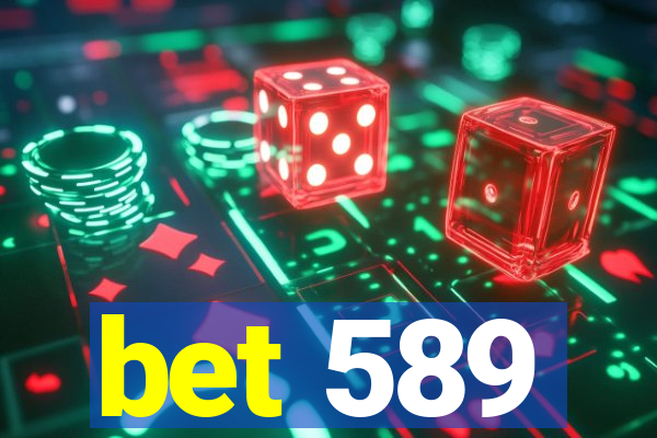 bet 589