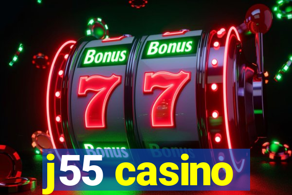 j55 casino