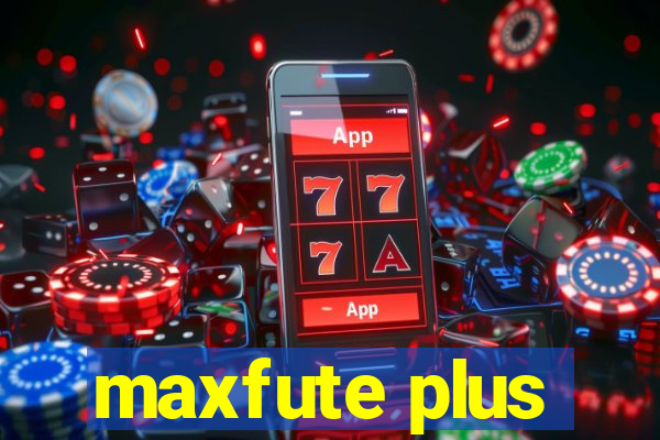 maxfute plus