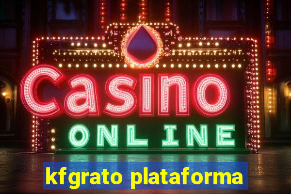 kfgrato plataforma