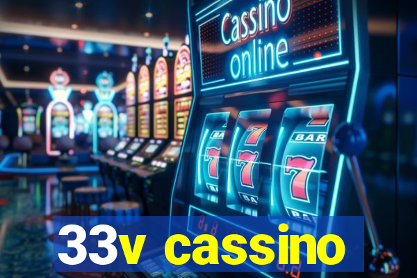 33v cassino