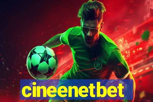 cineenetbet