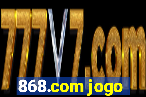 868.com jogo