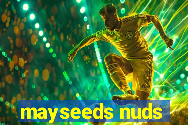 mayseeds nuds