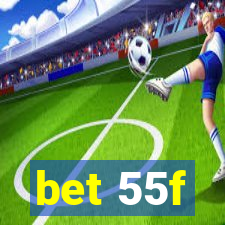 bet 55f