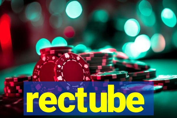 rectube