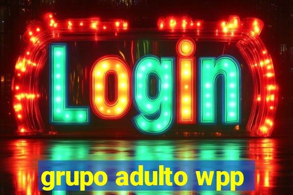 grupo adulto wpp