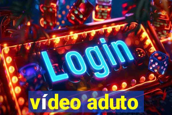 vídeo aduto