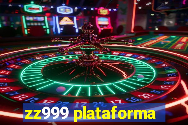 zz999 plataforma