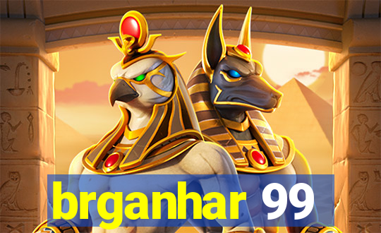 brganhar 99