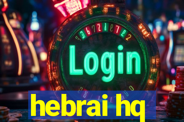 hebrai hq