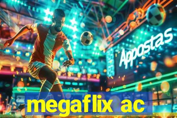 megaflix ac