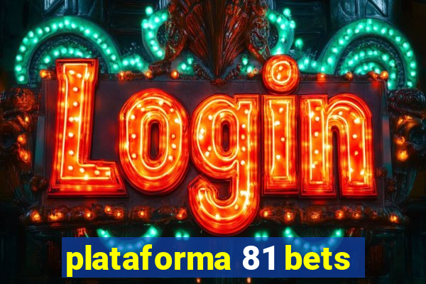 plataforma 81 bets