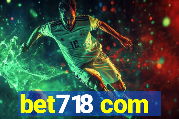 bet718 com