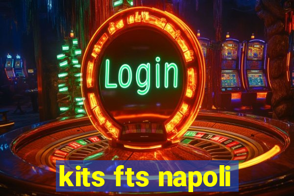 kits fts napoli