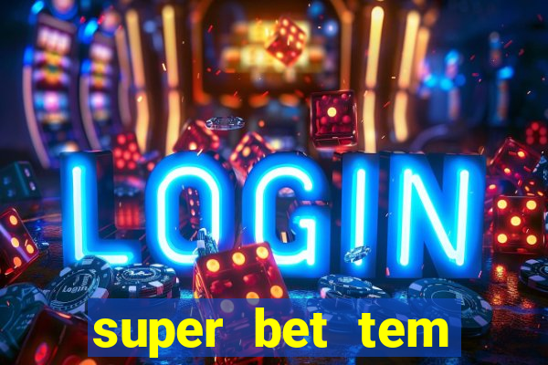 super bet tem pagamento antecipado